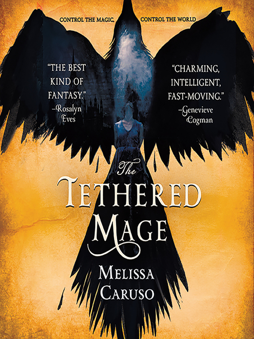 Title details for The Tethered Mage by Melissa Caruso - Wait list